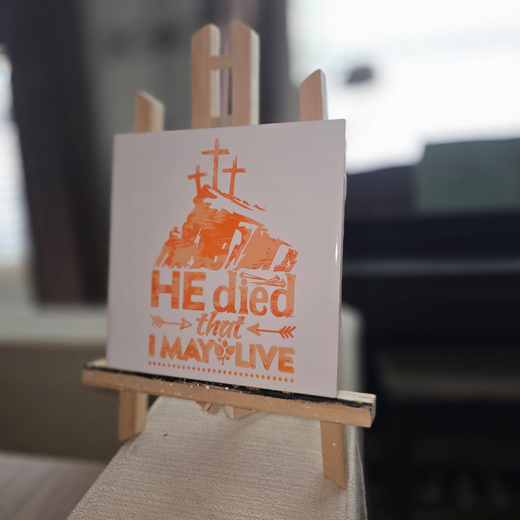 He Died That I May Live Ceramic Tile Engraved Hand Painted Orange